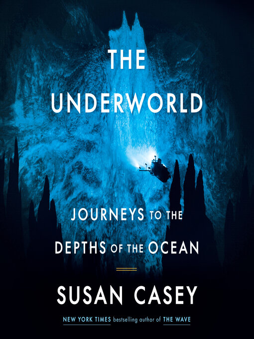 Title details for The Underworld by Susan Casey - Wait list